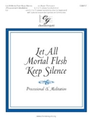 Let All Mortal Flesh Keep Silence by - Thompson Karen - for Handbells