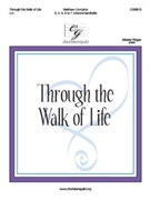 Through the Walk of Life by Compton Matthew for Handbells 3-7 Octave