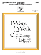 I Want to Walk as a Child of the Light by Thomerson Kathleen - Moklebust Cathy - for Handbells 2-3 Octave