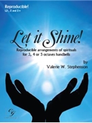 Let it Shine! by Stephenson Valerie W for Handbells 3-5 Octave