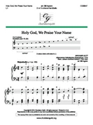 Holy God We Praise Your Name by - Ingram Bill - for Handbells 2-3 Octave