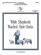 While Shepherds Watched Their Flocks by - Eithun Sandra - for Handbells 3-5 Octave