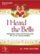 I Heard the Bells by - Page Anna Laura - for Handbells 3-6 Octave