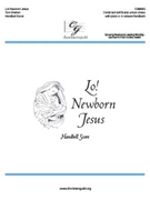 Lo! Newborn Jesus by Shelton Tom T Jr for Handbells 4 Octave