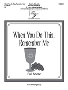 When You Do This Remember Me by Edwards David L. - Moklebust Cathy - for Handbells 3-5 Octave