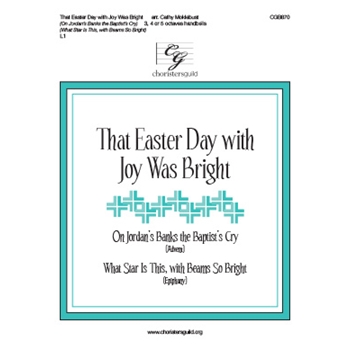 That Easter Day with Joy Was Bright (3, 4 or 5 octaves)