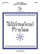 Whimsical Praise by Glasgow Michael J for Handbells 3-7 Octave