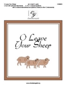 O Leave Your Sheep by - Lamb Linda R. - for Handbells 5-7 Octave