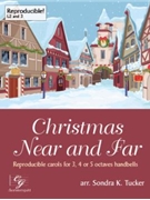 Christmas Near and Far by - Tucker Sondra - for Handbells 3-5 Octave