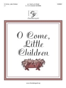 O Come Little Children by Schulz Johann Abraham Peter - Mizell Carol Lynn - for Handbells 3-5 Octave