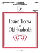 Festive Toccata on Old Hundredth by OLD HUNDREDTH and ST. - Moklebust Cathy - for Handbells 3 or 5 Octave
