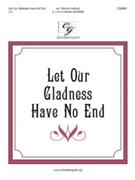 Let Our Gladness Have No End by NARODIL SE KRISTUS P - Hurlbutt Patricia - for Handbells 3-5 Octave