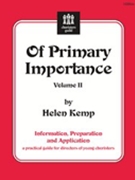 Of Primary Importance - Volume Ii by Kemp Helen for Text Chora (Vol. Ii)