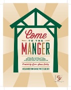 Come to the Manger by Bailey Lynn Shaw Bailey and Mayo for Unison/2-Part and Piano
