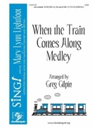 When the Train Comes Along Medley for SAB and Piano (Trad. Spiritual)