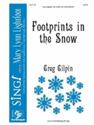 Footprints in the Snow by Gilpin Greg for SATB and Piano