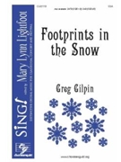 Footprints in the Snow by Gilpin Greg for SSA and Piano