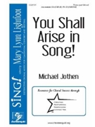 You Shall Arise in Song by Jothen Michael for 3-Part Mixed and Piano