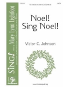 Noel Sing Noel by Johnson Victor C for SATB and Piano