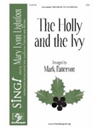 Holly and the Ivy by - Patterson Mark - for SSA and Piano (Trad. English Carol)