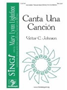 Canta Una Cancion by Johnson Victor C for 2-Part and Piano