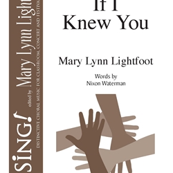 If I Knew You by Lightfoot Mary Lynn for SAB and Piano