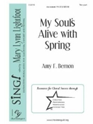 My Soul's Alive With Spring by Bernon Amy F for 2-Part