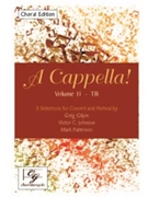 A Cappella Volume 2 - TB Choral Edition by Gilpin Johnson and Patterson for TB a cappella