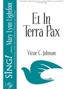 Et In Terra Pax by Johnson Victor C for SSA and Piano
