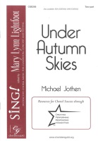 Under Autumn Skies by Jothen Michael for 2-Part and Piano