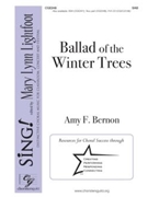 Ballad of the Winter Trees by Bernon Amy F for SAB and Piano
