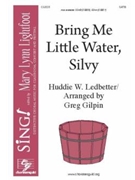 Bring Me Little Water Silvy by Gilpin Greg for SATB a cappella