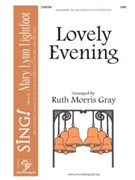 Lovely Evening by - Gray Ruth Morris - for SAB and Piano (Trad German Canon)