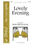 Lovely Evening by - Gray Ruth Morris - for 2-Part and Piano