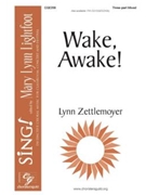 Wake Awake by Zettlemoyer Lynn for 3-Part Mixed and Piano