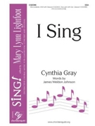 I Sing by Gray Cynthia for SSA and Piano