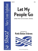 Let My People Go - Deep River and Go Down Moses by - Schram Ruth Elaine - for SSA and Piano (Trad Spirituals)