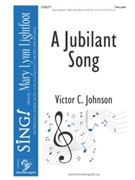 Jubilant Song by Johnson Victor C for 2-Part and Piano