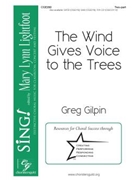 Wind Gives Voice to the Trees by Gilpin Greg for 2-Part and Piano