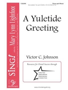 Yuletide Greeting by Johnson Victor C for 3-Part Mixed and Piano