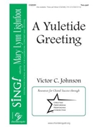 Yuletide Greeting by Johnson Victor C for 2-Part and Piano