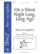 On a Silent Night Long Long Ago by Lightfoot Mary Lynn Parker and Mohr for 2-Part and Piano