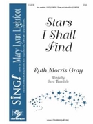 Stars I Shall Find by Gray Ruth Morris for SSA