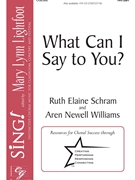 What Can I Say to You by Schram and Williams for 2-Part and Piano