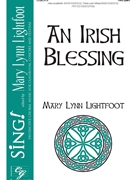 Irish Blessing by Lightfoot Mary Lynn for 2-Part and Piano