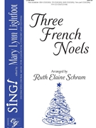 Three French Noels by - Schram Ruth Elaine - for SATB and Piano