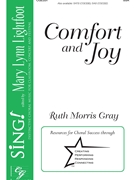 Comfort and Joy by Gray Ruth Morris for SSA a cappella