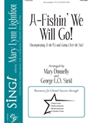 A-Fishin We Will Go by Canadian Folk Song - Donnelly and Strid - for 2-Part and Piano