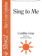 Sing To Me by Gray Cynthia for 2-Part and Piano