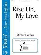 Rise Up My Love by Jothen Michael for SSA a cappella
